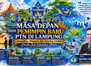 Masa Depan dan Pemimpin Baru PTN di Lampung